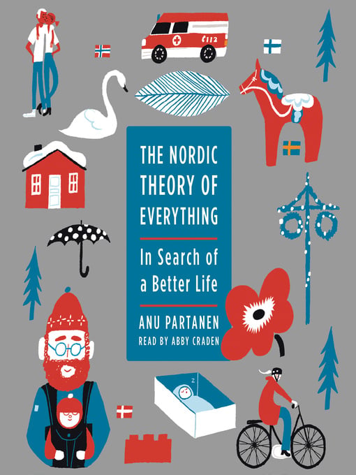 Livres sur la Scandinavie : Les meilleures lectures sur l'Europe du Nord 86 Couverture du livre The Nordic Theory of Everything (La théorie nordique de tout).
